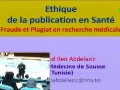 Ethique de la publication en santé, Conférence présentée par Pr Ahmed Ben Abdelaziz-Faculté de médecine de Sousse Tunisie