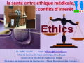 La santé entre éthique médicale, bioéthique et conflits d’intérêt, Conférence présentée par par Pr TLIBA Souhil 