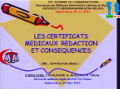 Les certificats médicaux rédaction et conséquences Communication présentée par B.BOULASSEL Service de médecine légale du CHU Tizi-Ouzou    