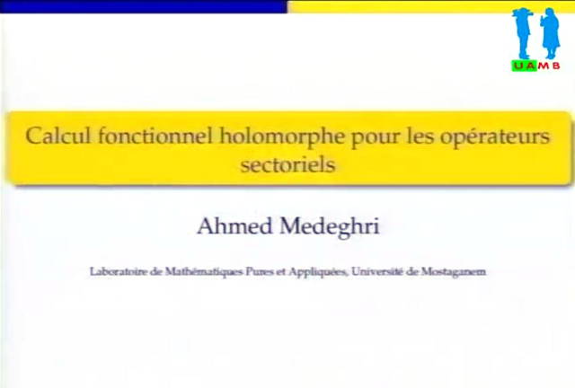 Conférence Ahmed MEDEGHRI du Laboratoire de Mathématiques Pures et Appliquées. Université de Mostaganem