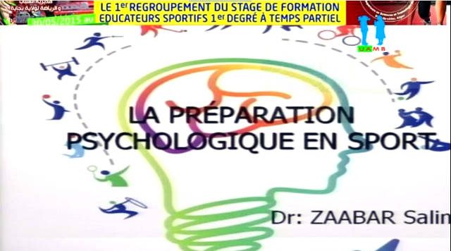 LA PRÉPARATION PSYCHOLOGIQUE EN SPORT, Cours du Dr ZAABAR Salim
