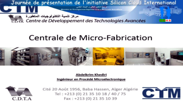 Communication par: KHEDIRI Abdelkrim, Ingénieur en procédé Microélectronique, CDTA, Alger
