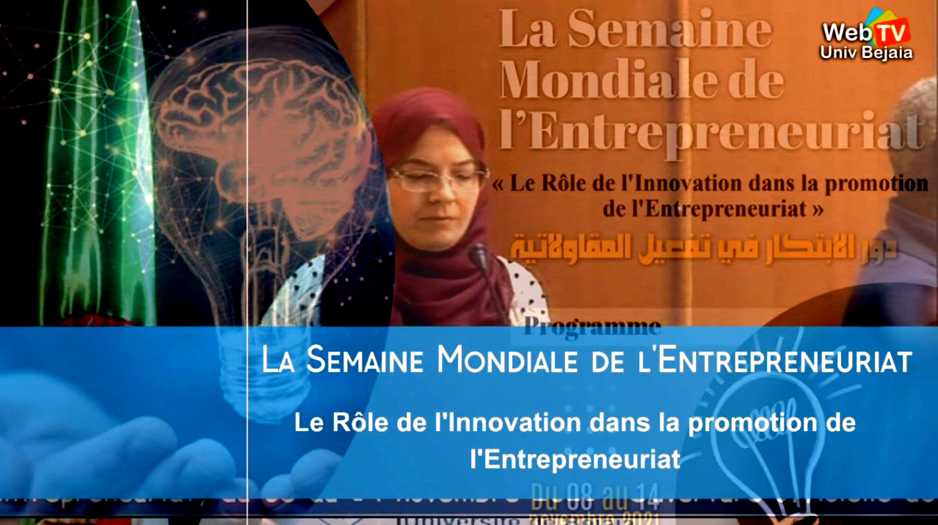 Ouverture de la semaine mondiale de l&rsquo;entreprenariat, université de Bejaia