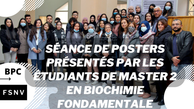 Séance de posters présentés par les étudiants de master 2 en Biochimie Fondamentale