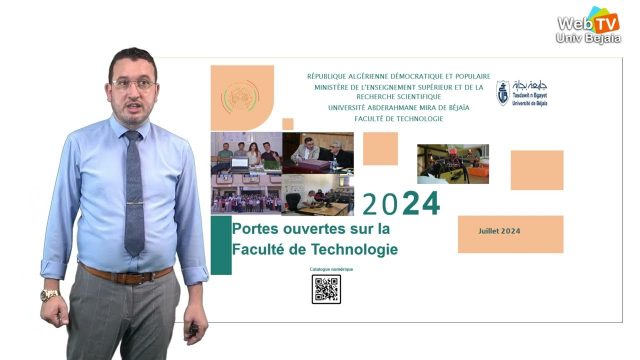 Portes ouvertes sur la Faculté de Technologie (BAC 2024), présentées par Dr. BOUNOUNI Sofiane