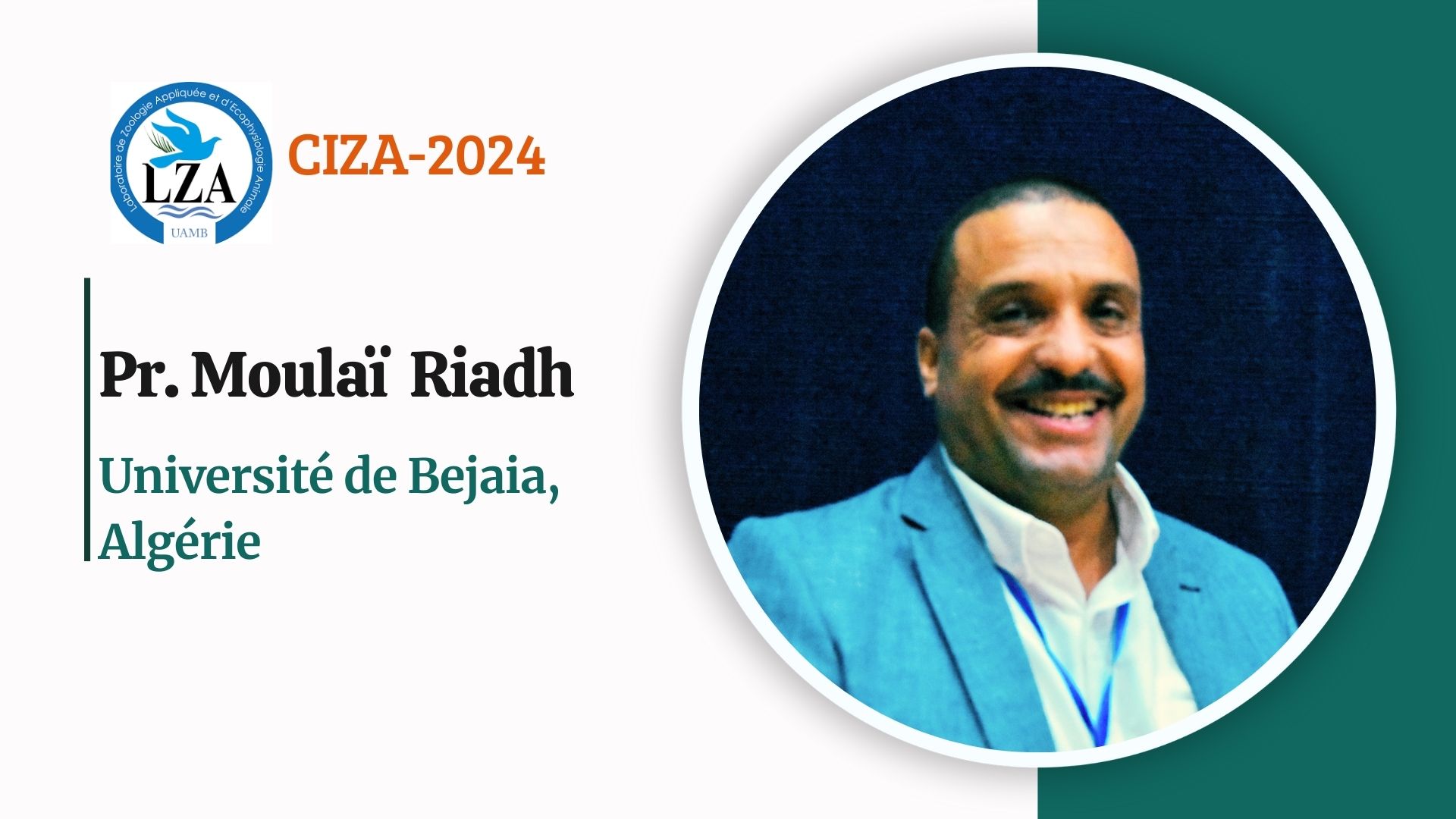 Moulai riadh ciza2024 14 15 oct 2024 Conférence animée par le professeur: Moulaï            Riadh(Univ. Bejaia, Algérie) : Les insectes sont ils de bons indicateurs de l’état de santé des écosystèmes algériens ?        