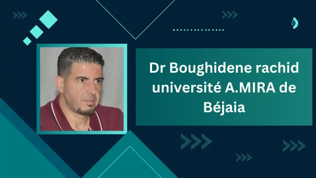 Dr Boughidene rachid, université A.MIRA de Béjaia, titre : «  L’impact de l’inclusion financière et la croissance économique. Cas de l’Algérie 2010-2023