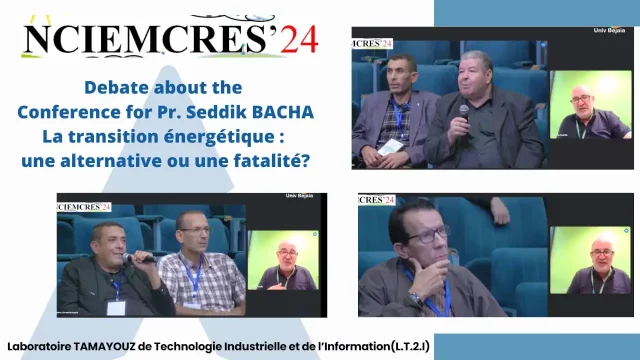 Debate about the conference for Pr. Seddik BACHA: La transition énergétique : une alternative ou une fatalité?