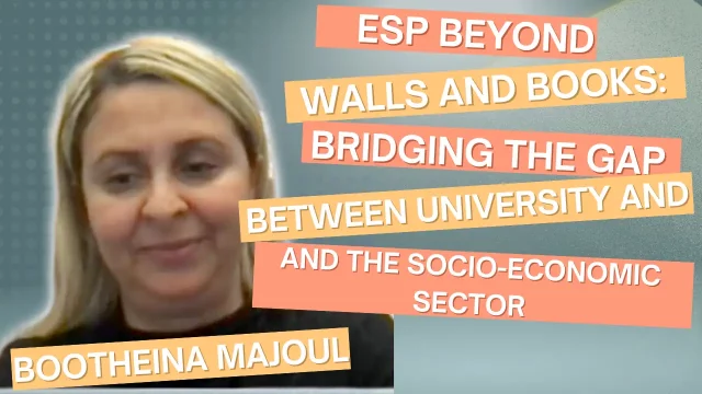 Bootheina Majoul, « ESP Beyond Walls and Books: Bridging the  Gap between University and the Socio-Economic Sector »