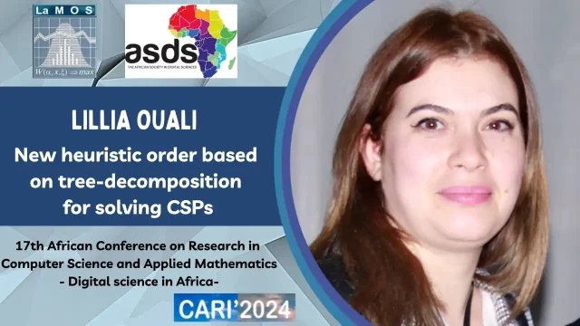 Conference Presented by: Lillia Ouali: New heuristic order based on tree-decomposition for solving CSPs