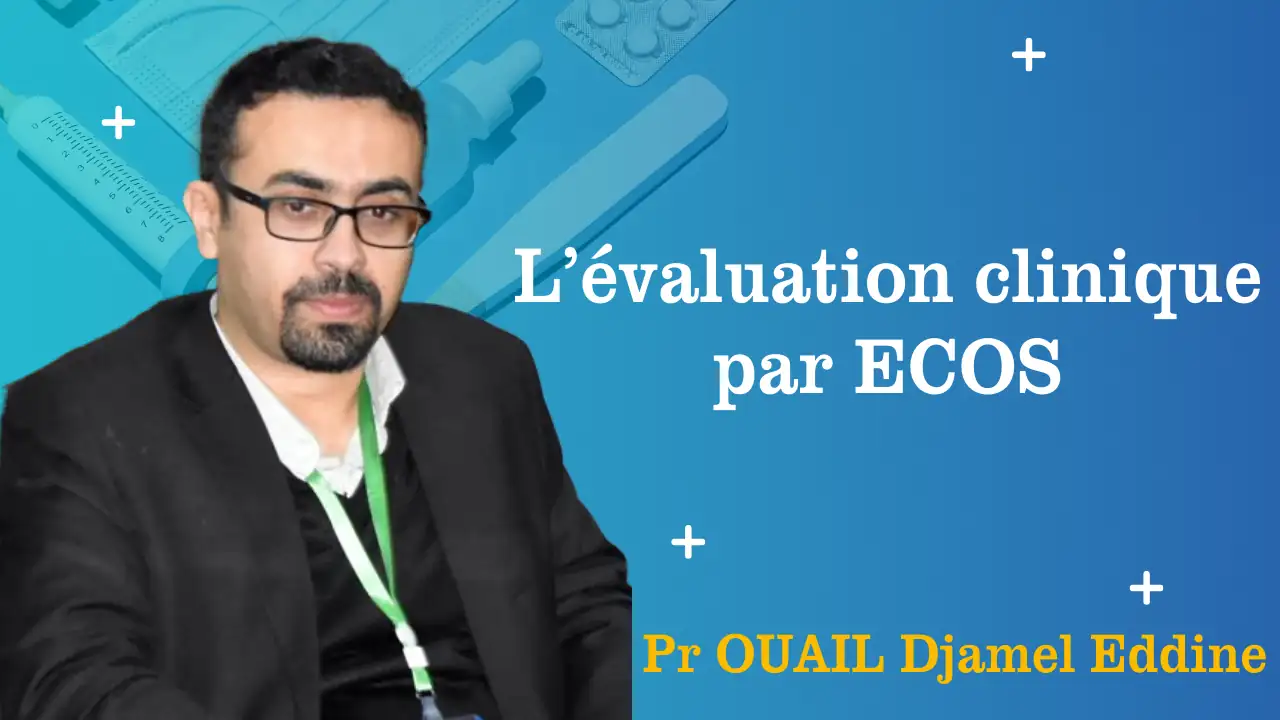 Thème: L’évaluation clinique par ECOS, Pr Ouail Djamel Eddine, faculté de Médecine de Bejaïa La Faculté de Médecine organise la 5ème journée d'enseignement post-universitaire, sous le thème:" Pédagogie, Simulation et Intelligence artificielle" Université de Béjaia, auditorium 500 places Aboudaou. Date: mercredi 04 décembre 2024