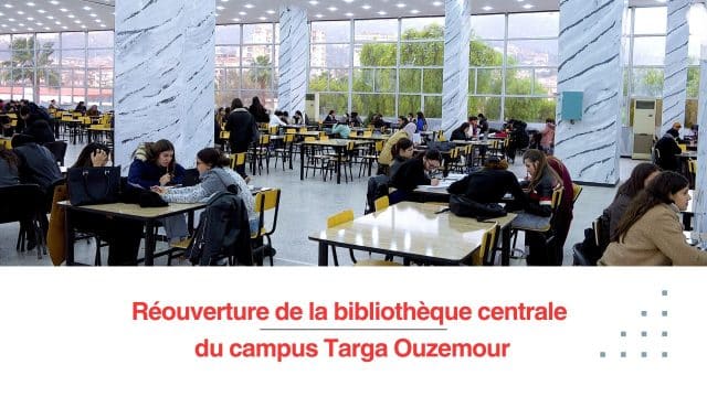 Réouverture de la bibliothèque centrale du campus Targa Ouzemour