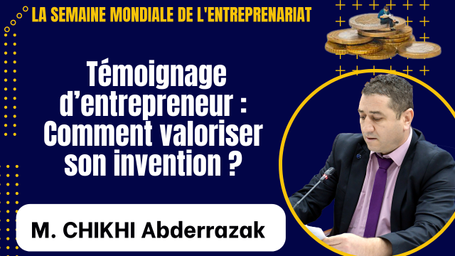 Témoignage de l’inventeur CHIKHI Abderrazak, fondateur WMS