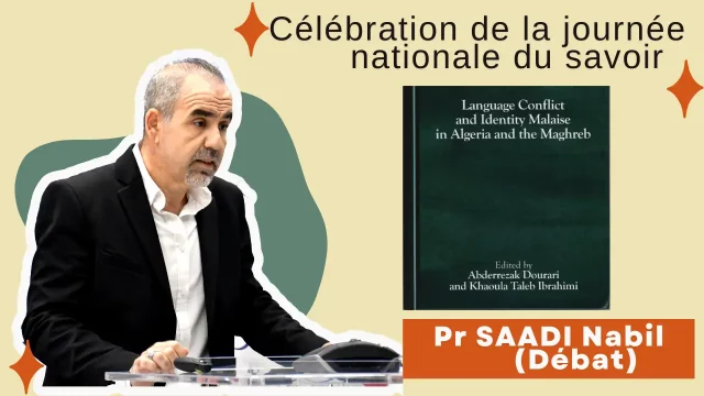 Débat conférence sur journée nationale savoir, Pr DOURARI A.