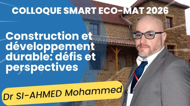 Construction et développement durable, Dr SI-AHMED Mohammed