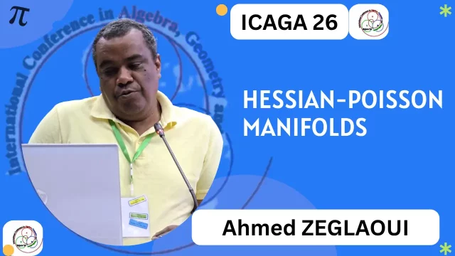 Hessian-Poisson manifolds, by Ahmed ZEGLAOUI, (NHSAST)